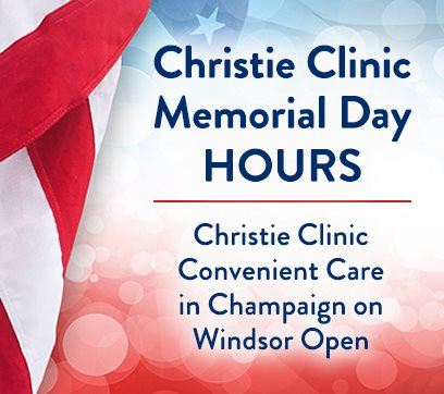 Memorial Day Hours | Christie Clinic